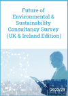 Future of Environmental & Sustainability Consultancy Survey 2022/23 (UK & Ireland edition)